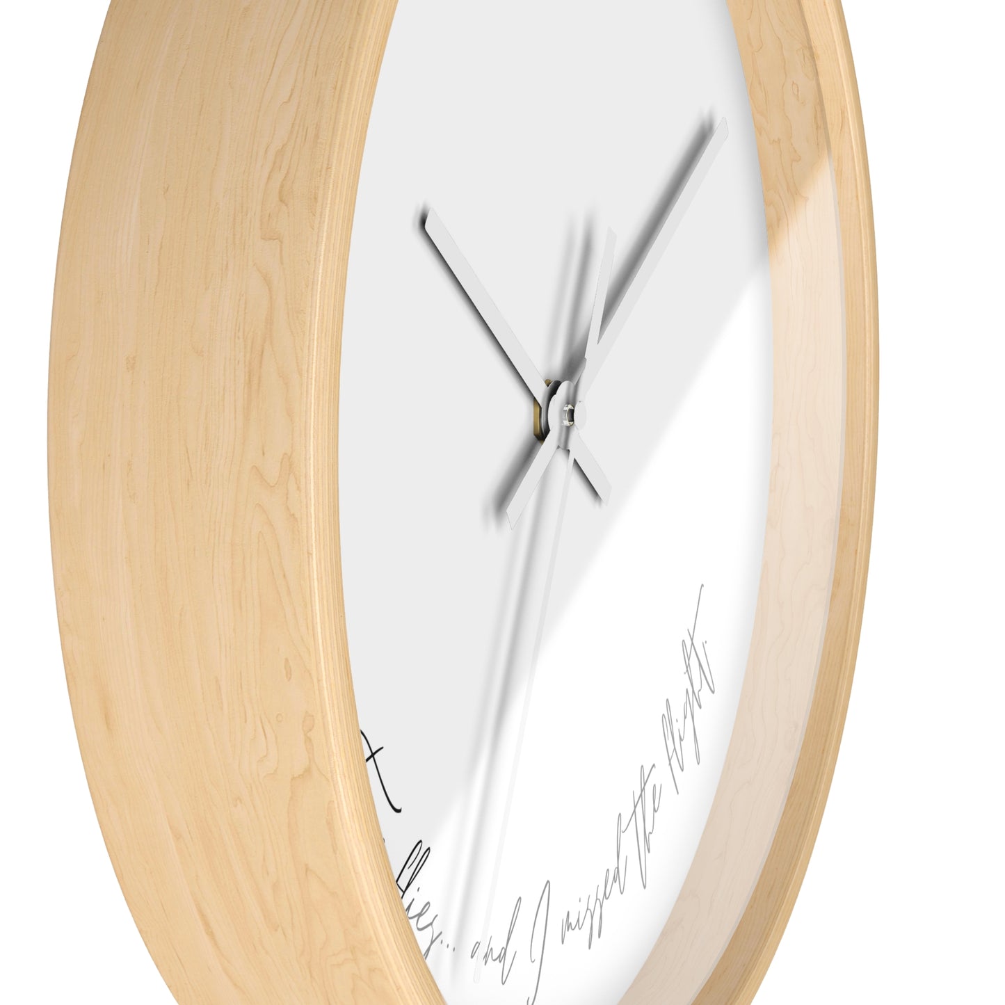 Minimalist Wall Clock - “Time flies... and I missed the flight.“