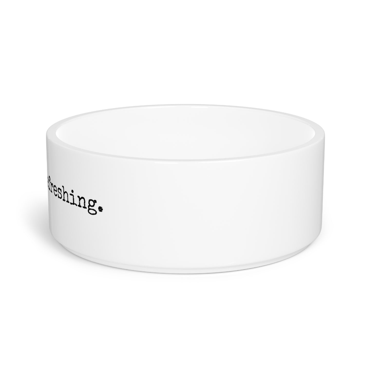 Pet Bowl - Pawsitively Refreshing.