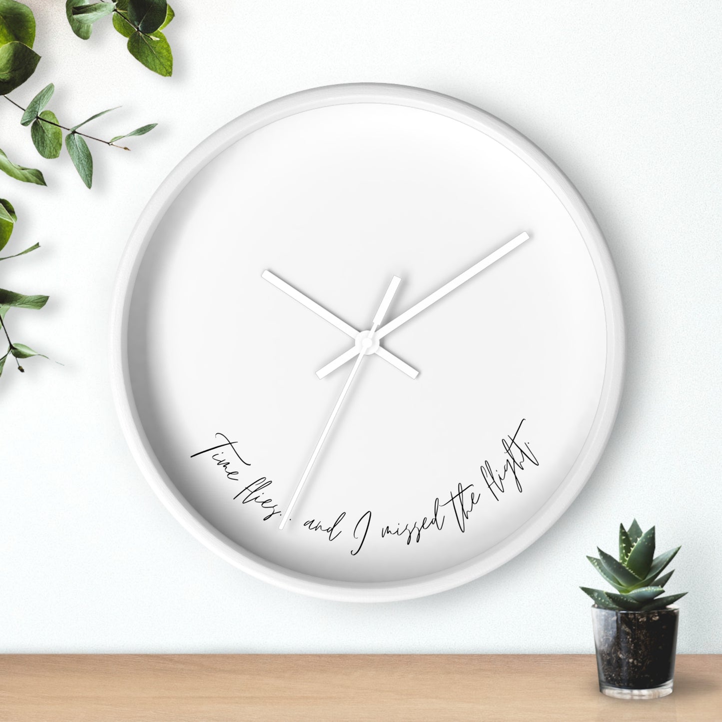Minimalist Wall Clock - “Time flies... and I missed the flight.“