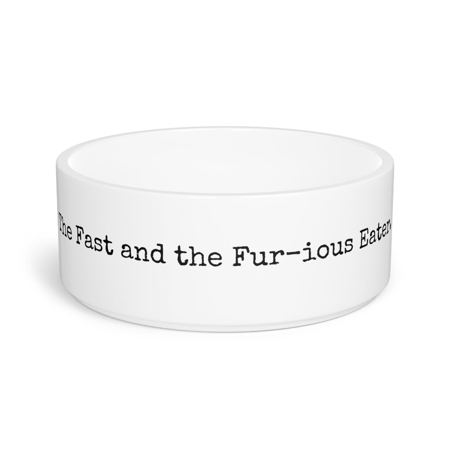 Pet Bowl - The Fast and the Fur-ious Eater.
