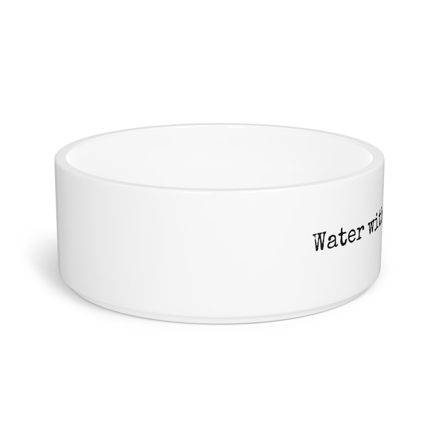 Pet Bowl - Water with a Side of Sass.