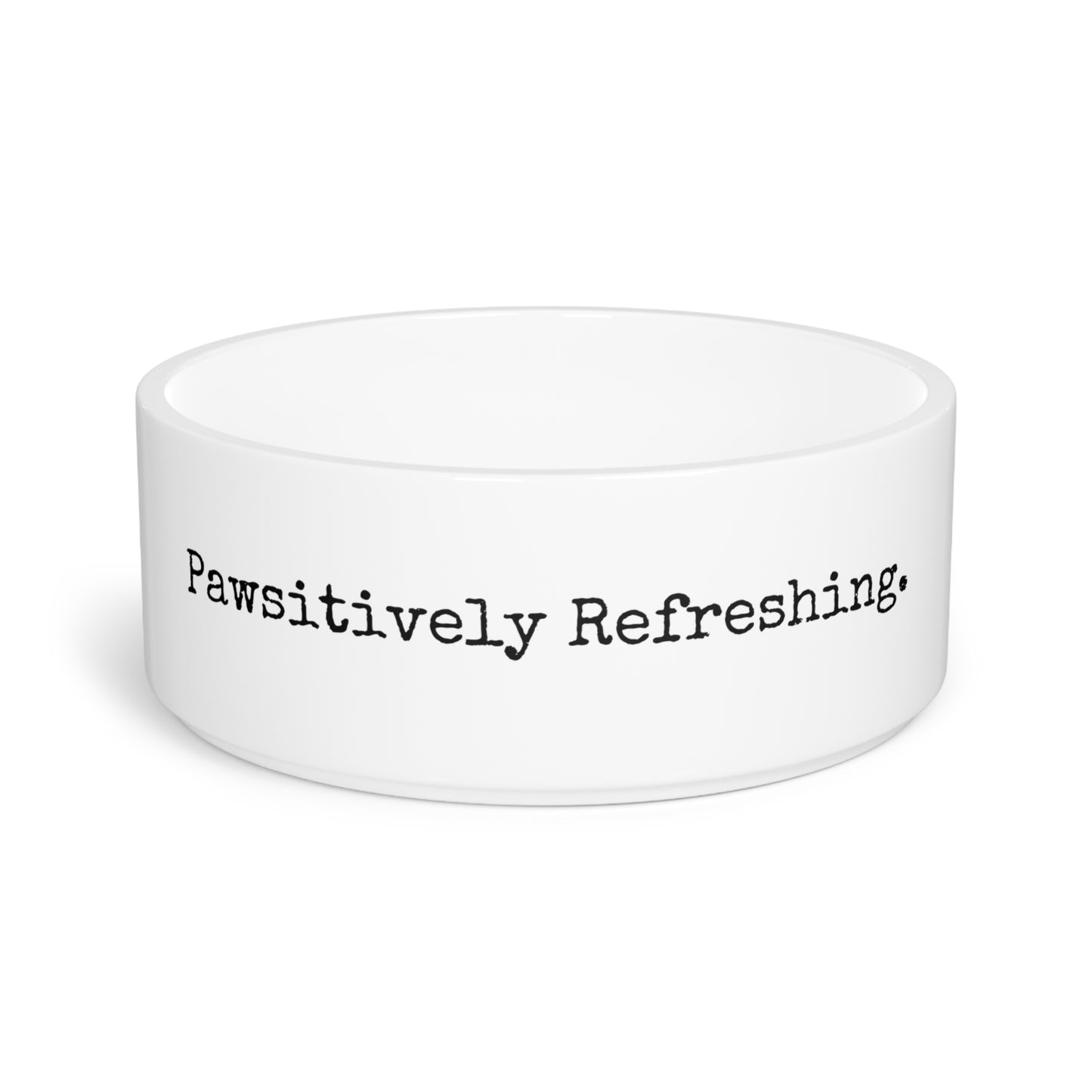 Pet Bowl - Pawsitively Refreshing.