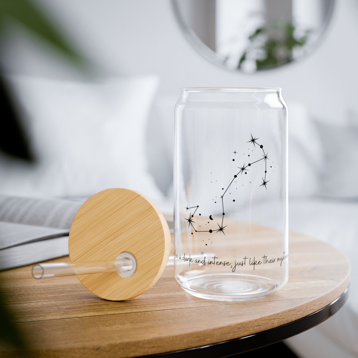 Sipper Glass, 16oz - "Scorpio's coffee is dark and intense, just like their mysterious nature."