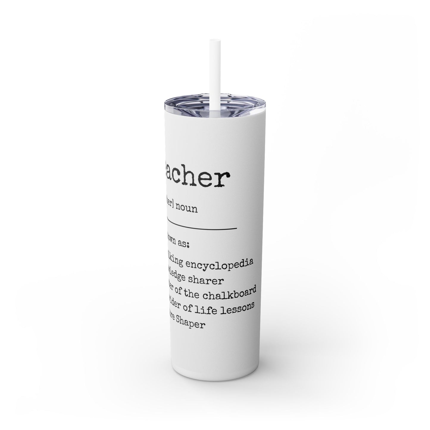 Skinny Tumbler with Straw, 20oz - Teacher