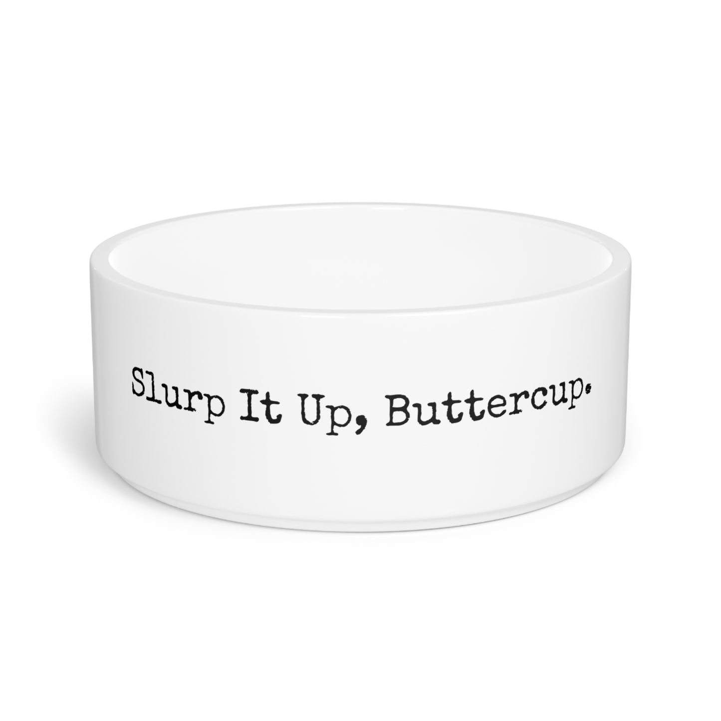 Pet Bowl - Slurp It Up, Buttercup.