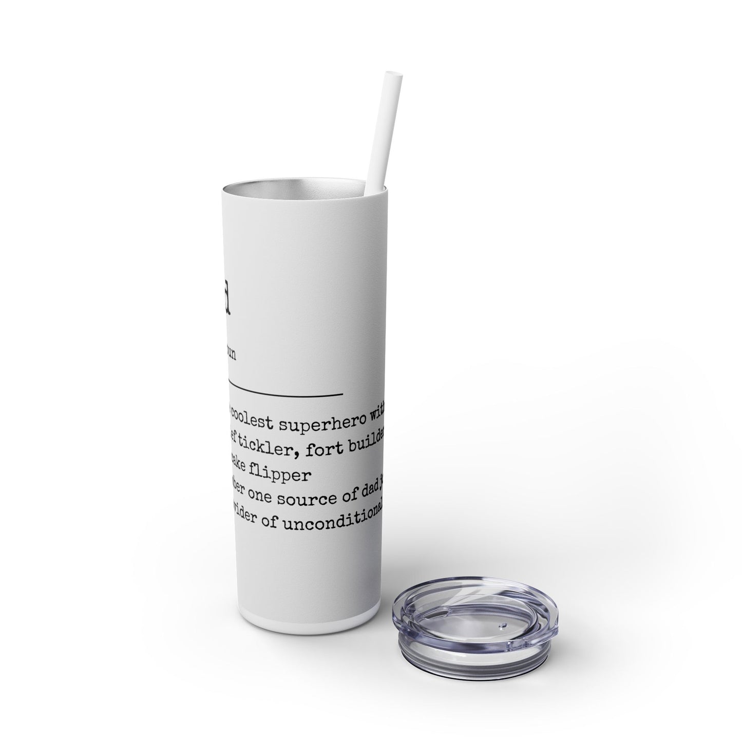 Skinny Tumbler with Straw, 20oz - Dad