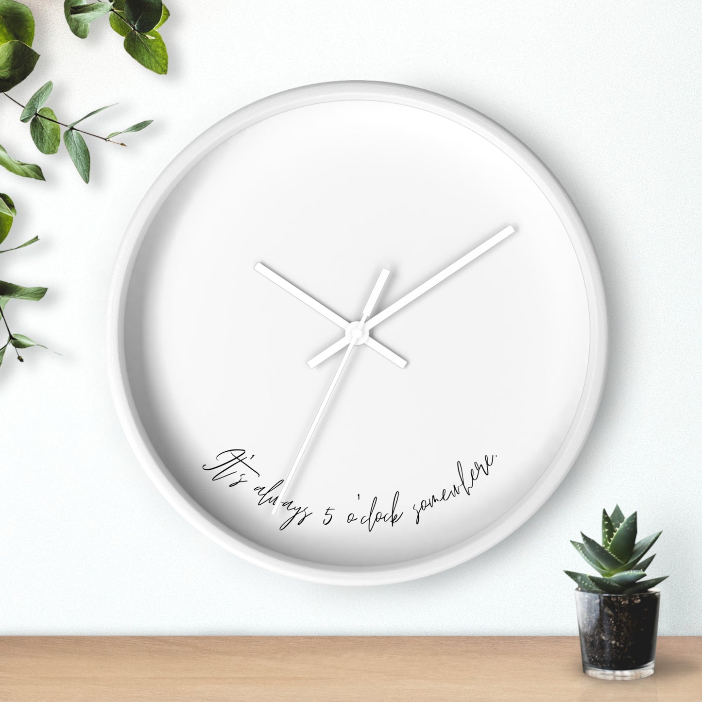 Minimalist Wall Clock - “It's always 5 o'clock somewhere.“