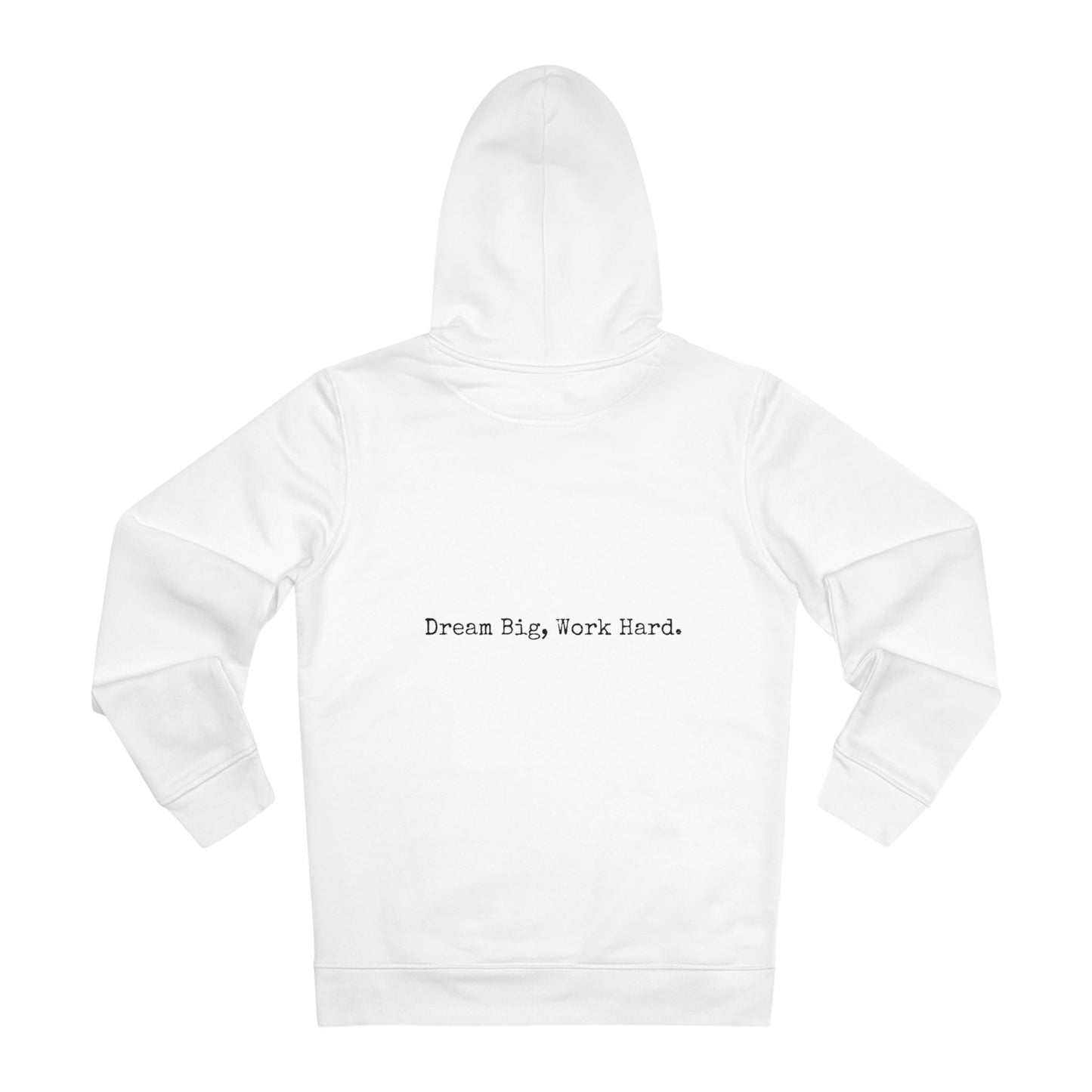 Unisex Cruiser Hoodie - Dream Big, Work Hard.