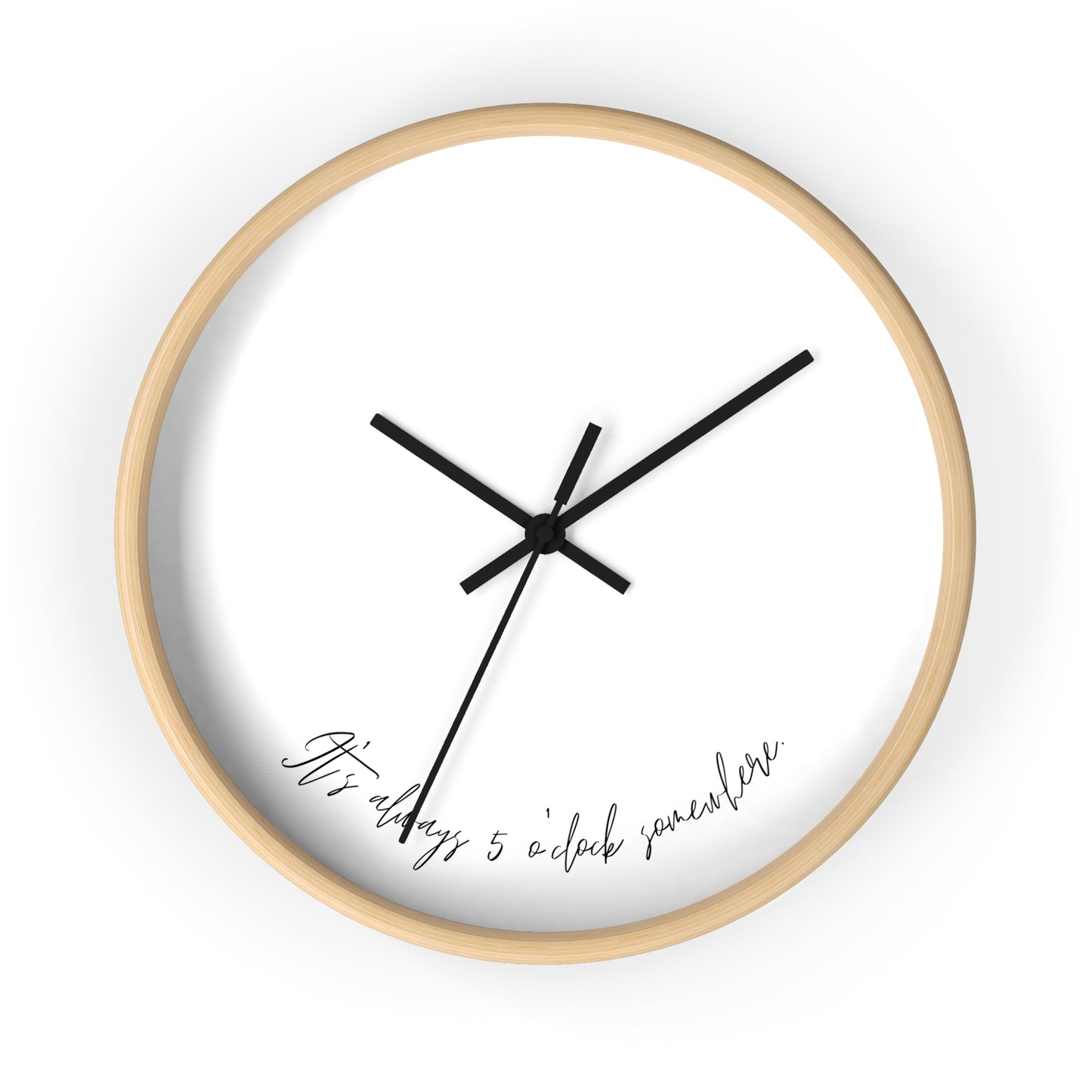 Minimalist Wall Clock - “It's always 5 o'clock somewhere.“