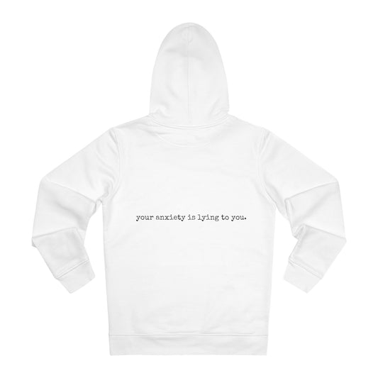 Unisex Cruiser Hoodie - your anxiety is lying to you.