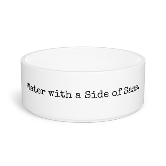 Pet Bowl - Water with a Side of Sass.
