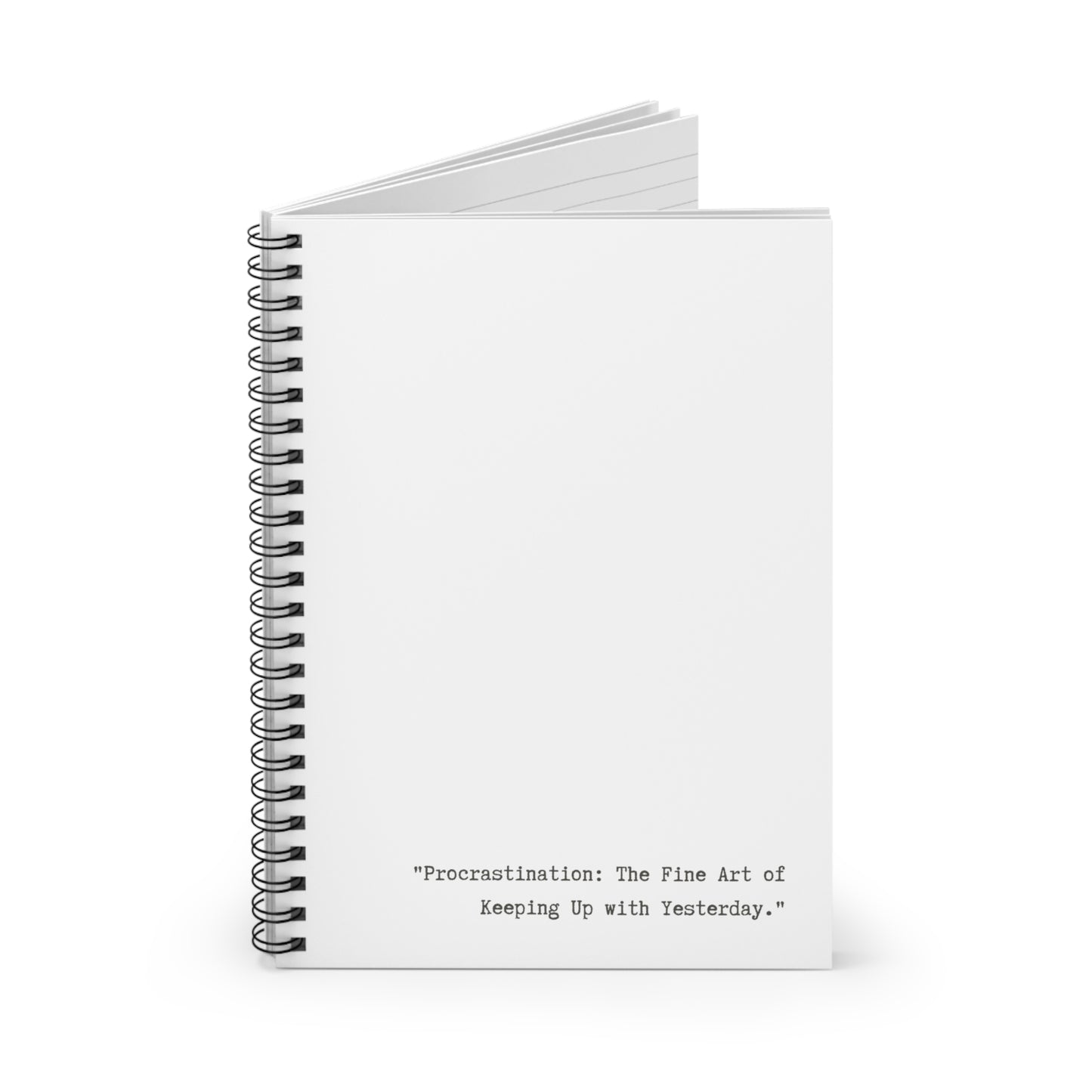 Minimalist Notebook - “Procrastination: The Fine Art of Keeping Up with Yesterday”