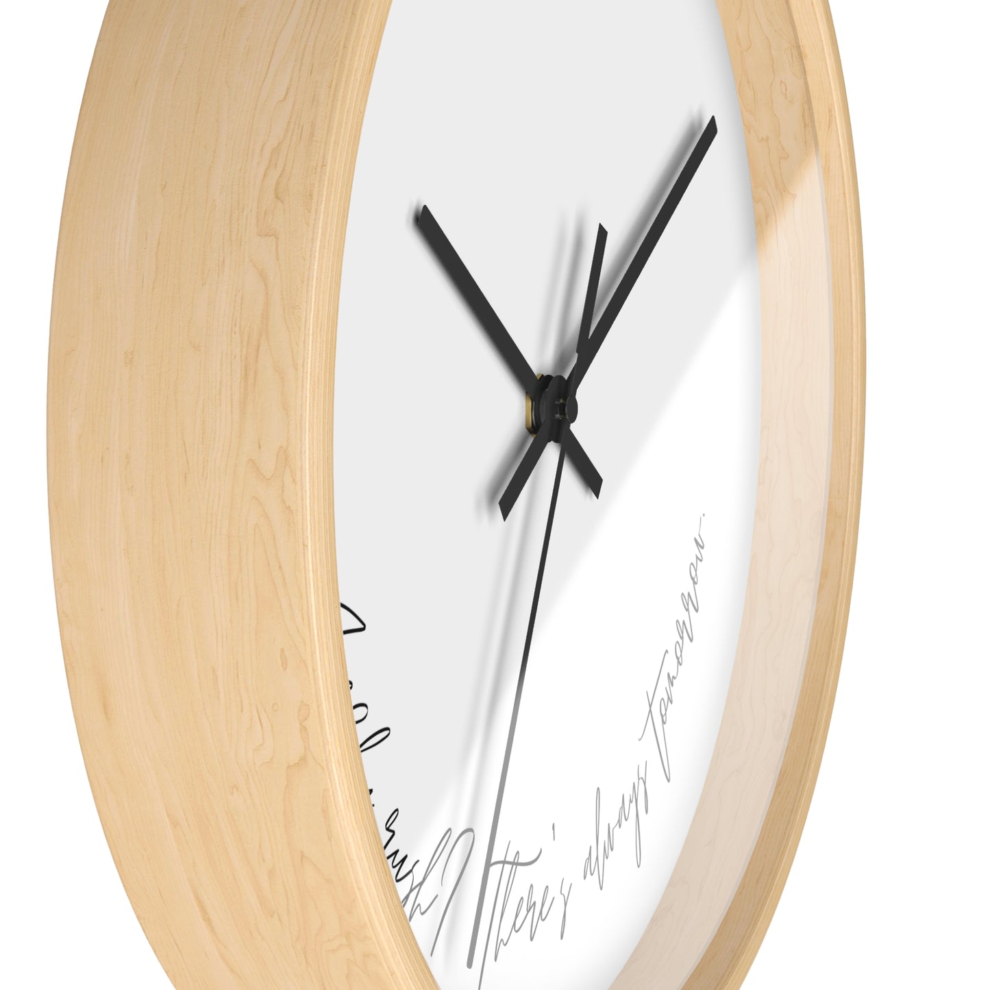 Minimalist Wall Clock - “Why rush? There's always tomorrow.”