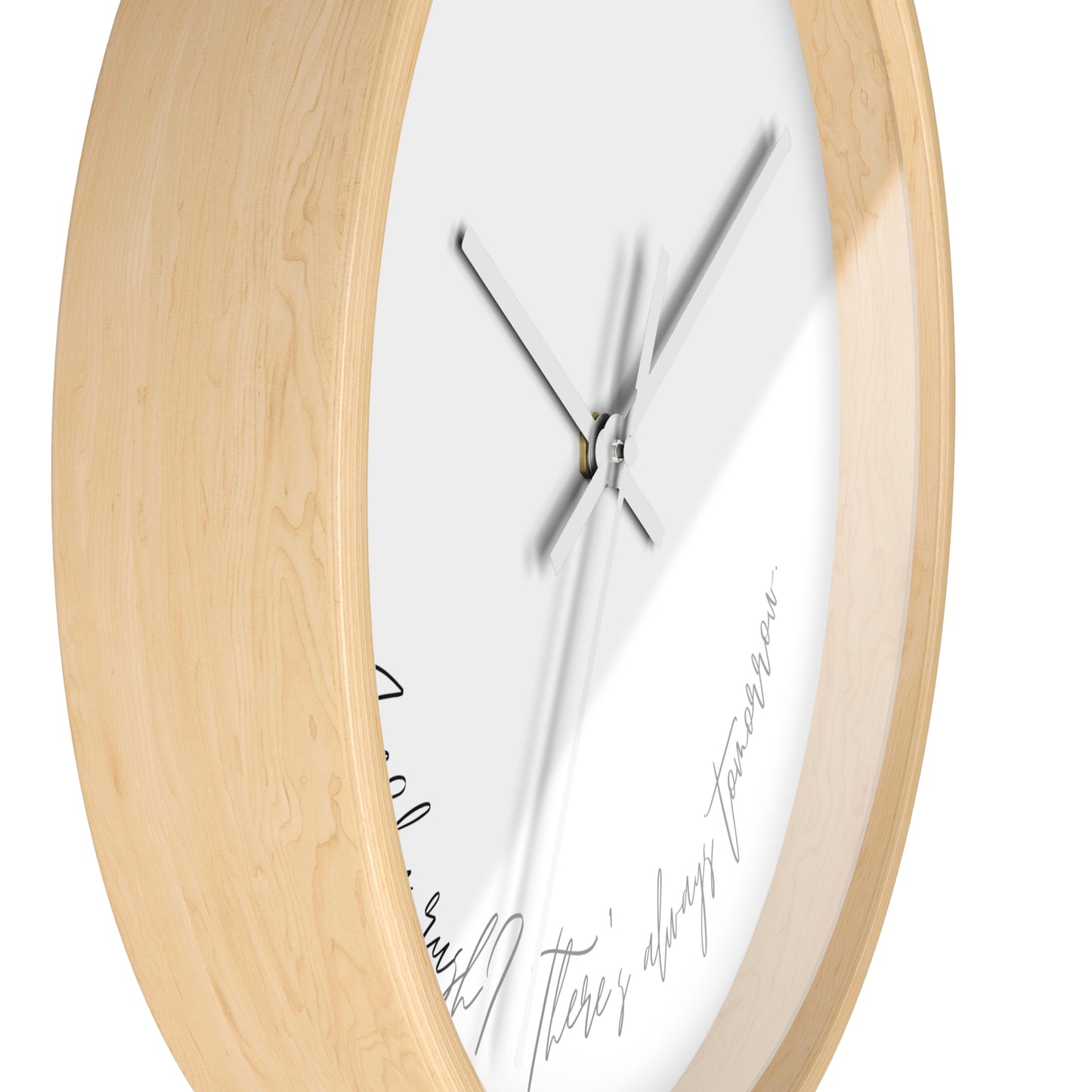 Minimalist Wall Clock - “Why rush? There's always tomorrow.”